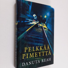 Danuta Reah : Pelkkää pimeyttä - pikkukuva 1