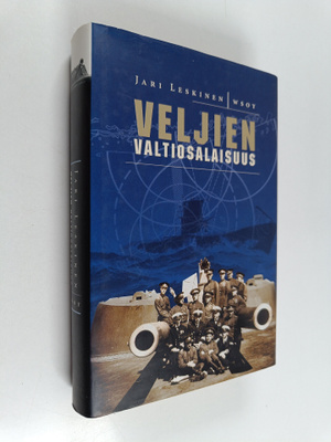 Jari Leskinen : Veljien valtiosalaisuus : Suomen ja Viron...