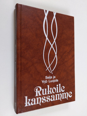 Seija Luojola : Rukoile kanssamme