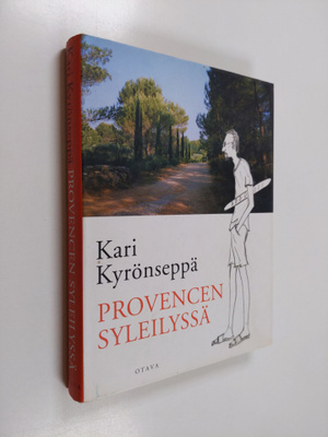 Kari Kyrönseppä : Provencen syleilyssä