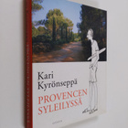 Kari Kyrönseppä : Provencen syleilyssä - pikkukuva 1