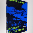 Matti Hälli : Kosken kuuluvissa - pikkukuva 1