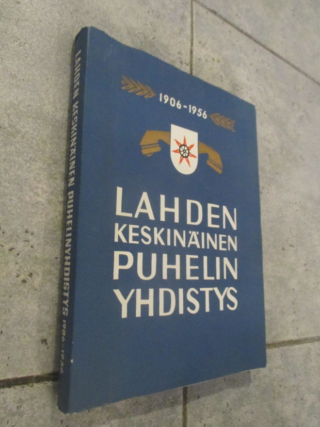 Lahden keskinäinen puhelinyhdistys 1906-1956 ( hienokunto !!