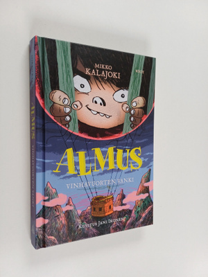 Mikko Kalajoki : Almus : Vinhavuorten vanki