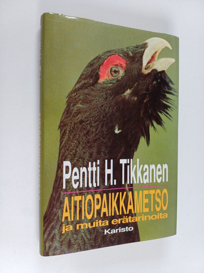 Pentti H. Tikkanen : Aitiopaikkametso ja muita erätarinoita