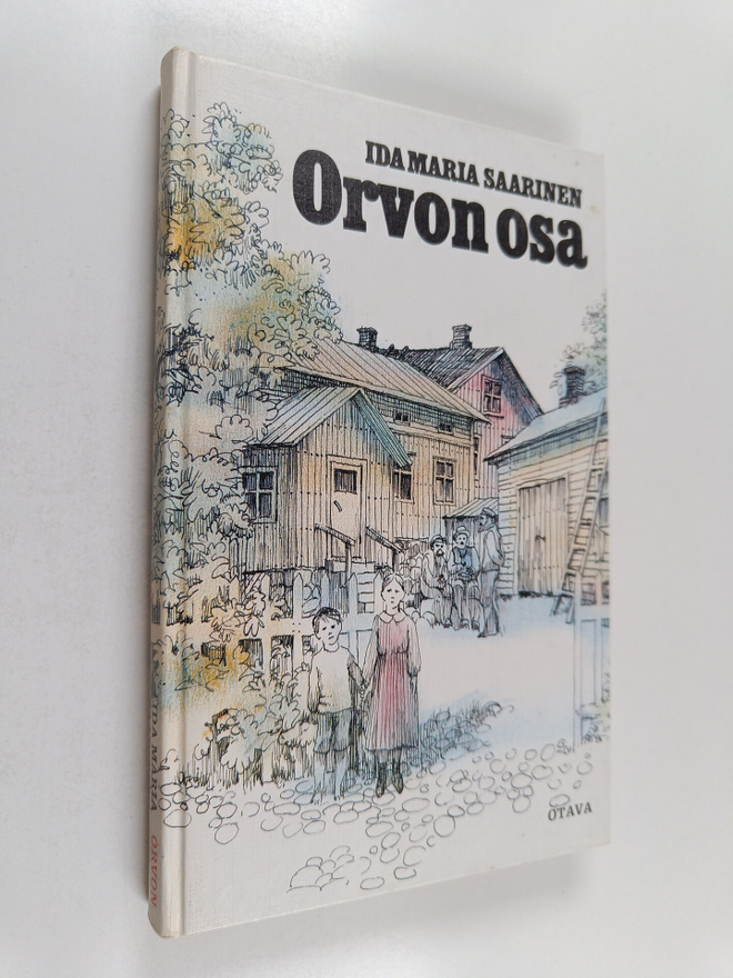 Ida Maria Saarinen : Orvon osa : kertomuksia vuosisadanva...