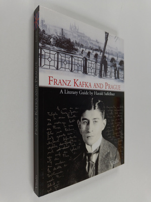 Harald Salfellner : Franz Kafka and Prague : A Literary G...