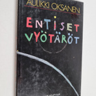 Aulikki Oksanen : Entiset vyötäröt - pikkukuva 1