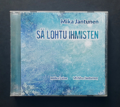 Mika Jantunen - Sä lohtu ihmisten CD (2014)