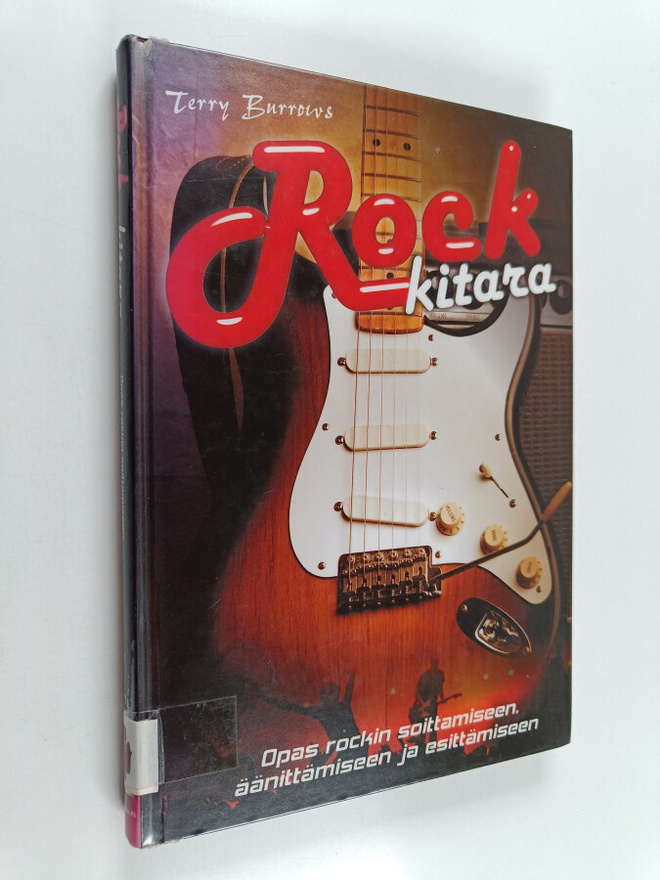 Terry Burrows : Rock-kitara : Opas rockin soittamiseen, ä...