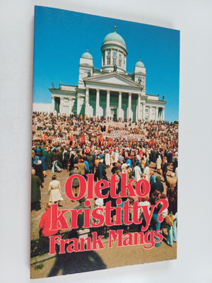 Frank Mangs : Oletko kristitty
