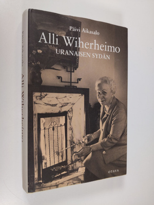Päivi Aikasalo : Alli Wiherheimo : uranaisen sydän
