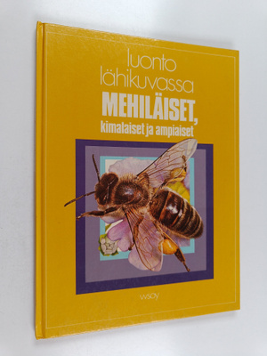 Jill Hughes : Mehiläiset, kimalaiset ja ampiaiset