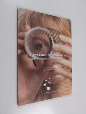 Rob van der Spek ym. : Knowledge Management - Dealing Int...