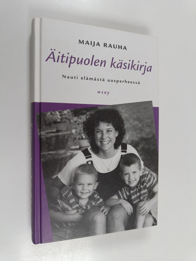 Maija Rauha : Äitipuolen käsikirja : nauti elämästä uuspe...