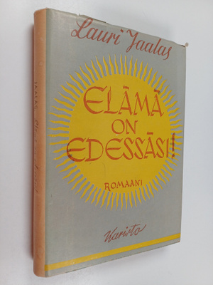 Lauri Jaalas : Elämä on edessäsi : romaani