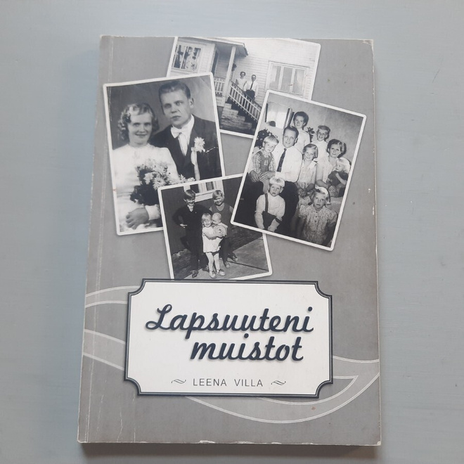 Lapsuuteni muistot, Leena Villa, Tavastila Timankangas