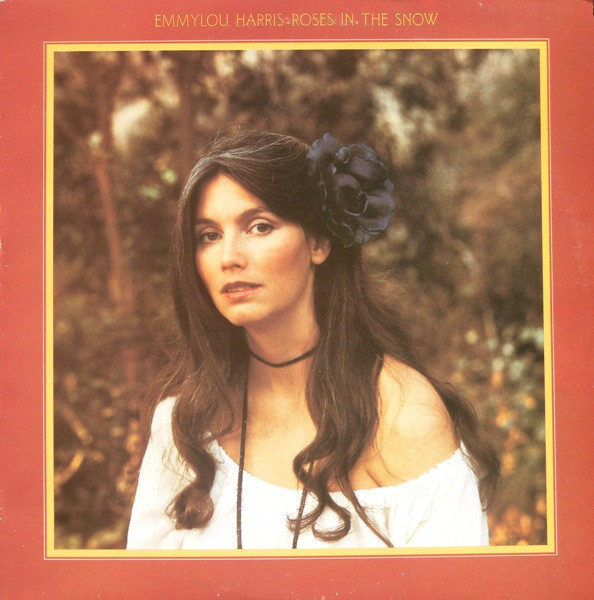 Emmylou Harris – Roses In The Snow (UK-Pressing)