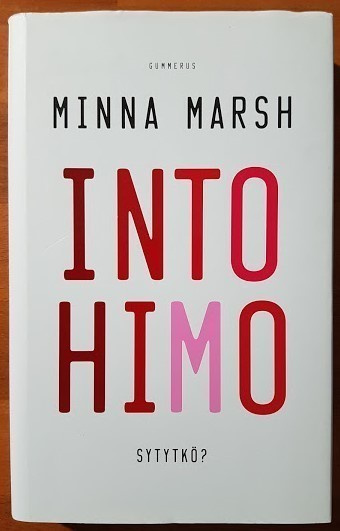 Minna Marsh: Intohimo - Sytytkö?