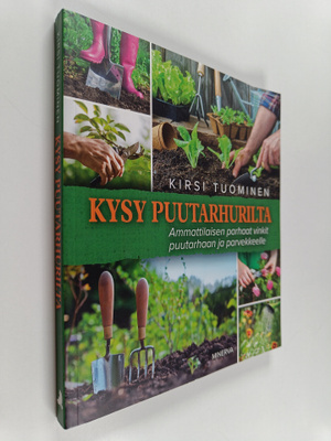 Kirsi Tuominen : Kysy puutarhurilta