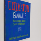 Risto E. J. Penttilä : Ultimatum isänmaalle : nuorsuomala... - pikkukuva 1