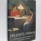 Hiljaista vimmaa : suomalaisten naisten päiväkirjatekstej... - pikkukuva 1