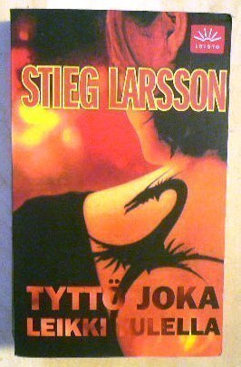 Stieg Larsson : Tyttö joka leikki tulella