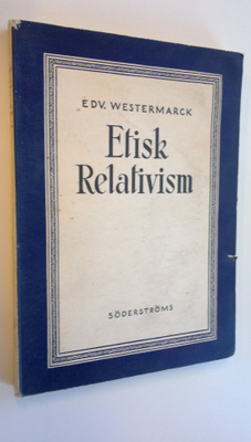 EDV. Westermarck : Etisk Relativism