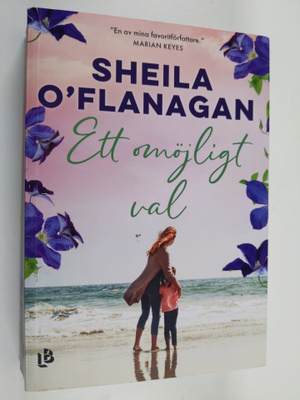 Sheila O'Flanagan : Ett omöjligt val
