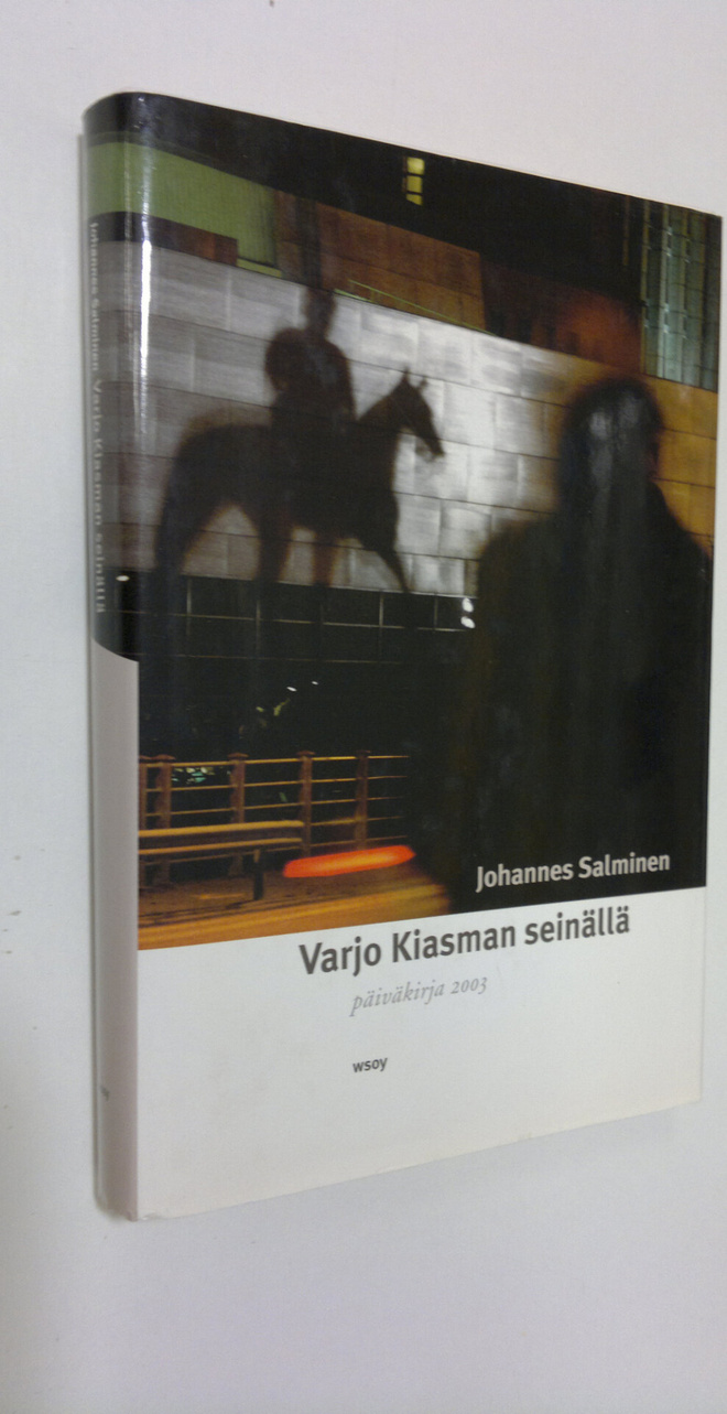 Johannes Salminen : Varjo Kiasman seinällä : päiväkirja 2003