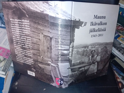 Maunu Ikävalkon jälkeläisiä 1543-2011 ( SIS POSTIKULU )