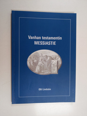 Olli Lindsten : Vanhan testamentin messiastie