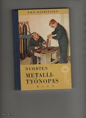 Kääriäinen, Emil: Nuorten metallityönopas, WSOY 1958, yvk,K3