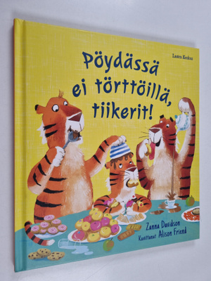Zanna Davidson : Pöydässä ei törttöillä, tiikerit!