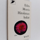 Edita Morris : Hirosiman kukat - pikkukuva 1
