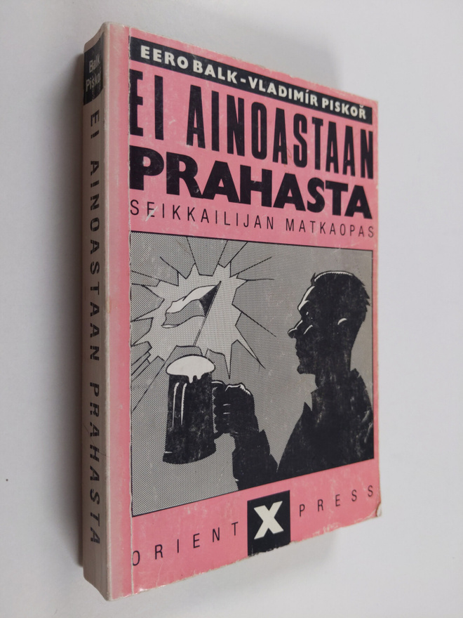 Eero Balk : Ei ainoastaan Prahasta
