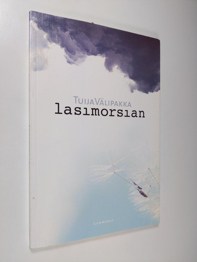 Tuija Välipakka : Lasimorsian (signeerattu)