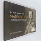 Ohto Manninen : Suomen marsalkka Mannerheim : sotiemme yl... - pikkukuva 1