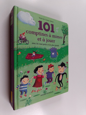 Corinne Albaut ym. : 101 comptines a mimer et a jouer