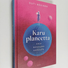 Outi Mäkinen : Karu planeetta : kirja rakkauden kaipuusta - pikkukuva 1