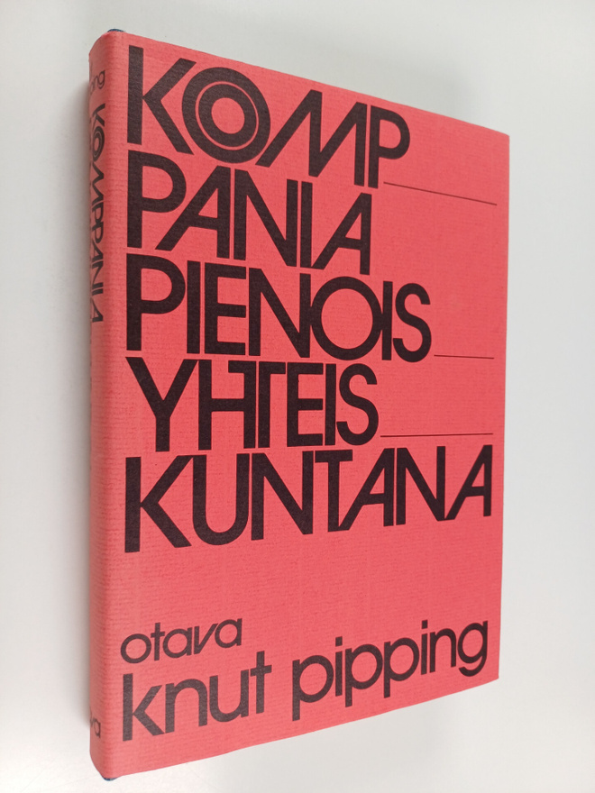 Knut Pipping : Komppania pienoisyhteiskuntana : sosiologi...