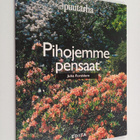 Juha Forsblom : Pihojemme pensaat : 169 koriste- ja marja... - pikkukuva 1