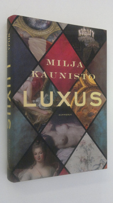 Milja Kaunisto : Luxus