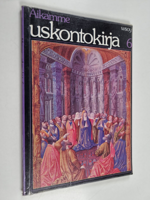 Aikamme uskontokirja 6
