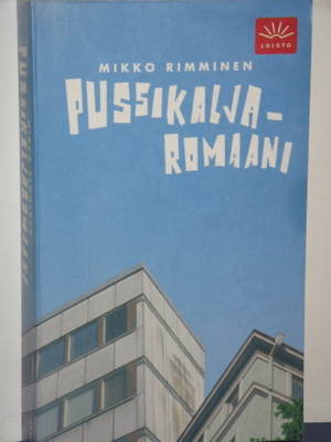 Mikko Rimminen : PUSSIKALJAROMAANI