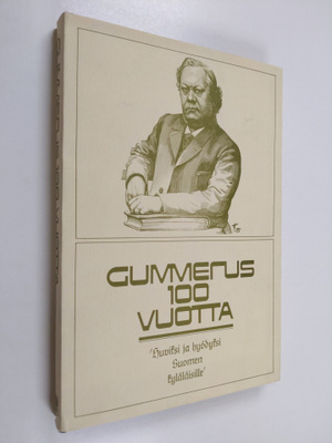 Gummerus 100 vuotta : K. J. Gummerus osakeyhtiön kustannu...