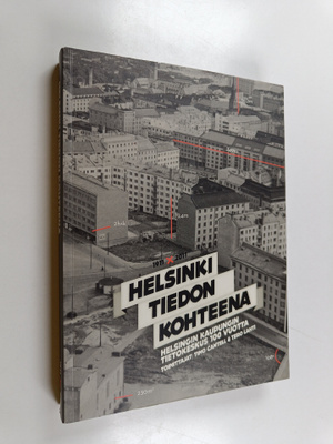 Helsinki tiedon kohteena : Helsingin kaupungin tietokesku...