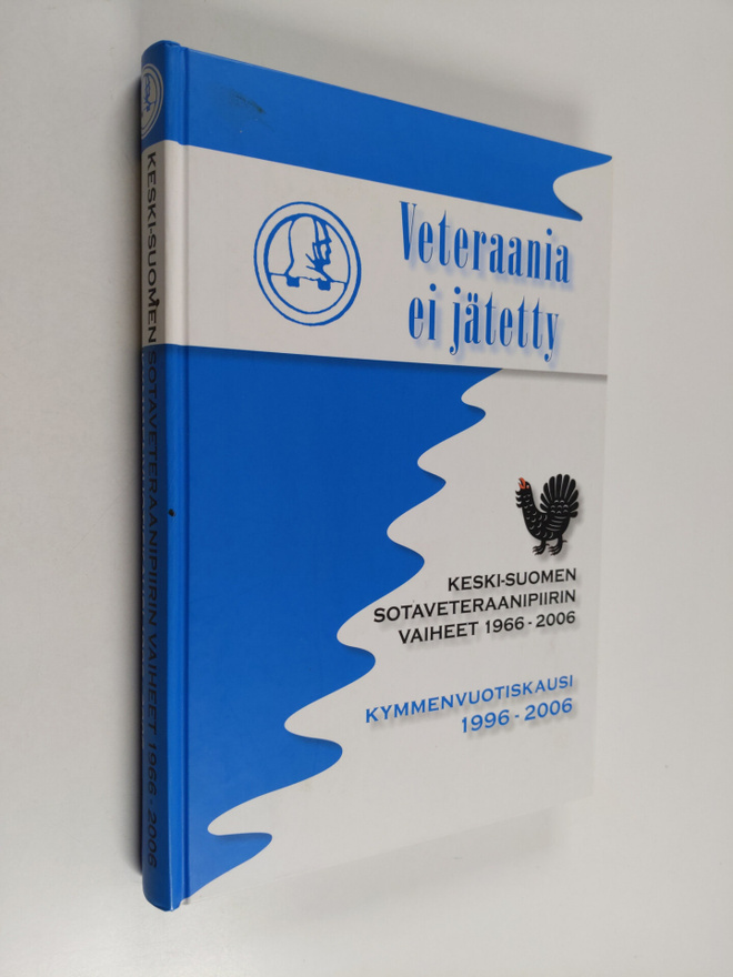 Veteraania ei jätetty : Keski-Suomen sotaveteraanipiirin ...