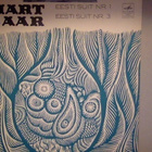 MART SAAR :: EESTI SÜIT Nr. 1/EESTI SÜIT Nr. 3 : VINYYLI  LP - pikkukuva 1