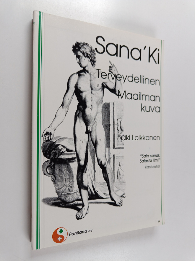 Aki Loikkanen : Sana Ki : terveydellinen maailmankuva